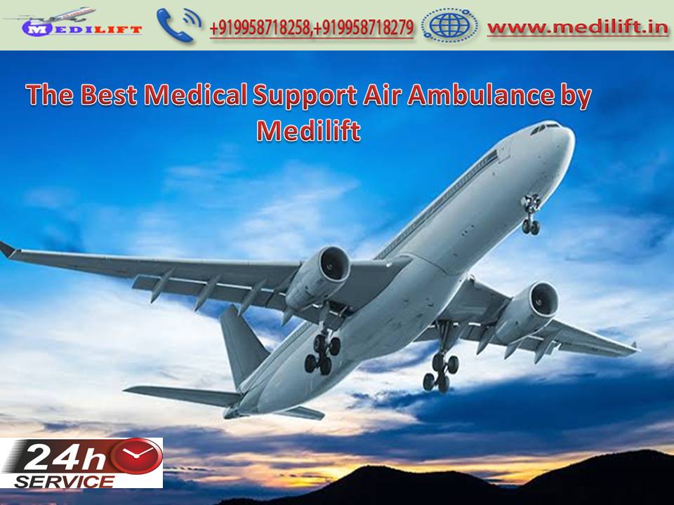 Complete Medical Facility by Medilift Air Ambulance from Kolkata